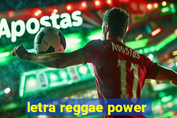 letra reggae power